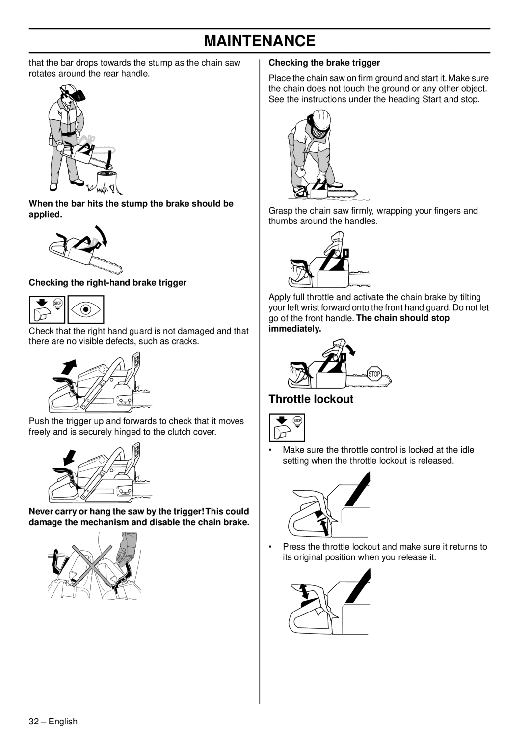 Husqvarna 346XP E-tech, 353 E-tech, 353G E-tech, 346XPG E-tech, 1153178-95 Throttle lockout, Checking the brake trigger 