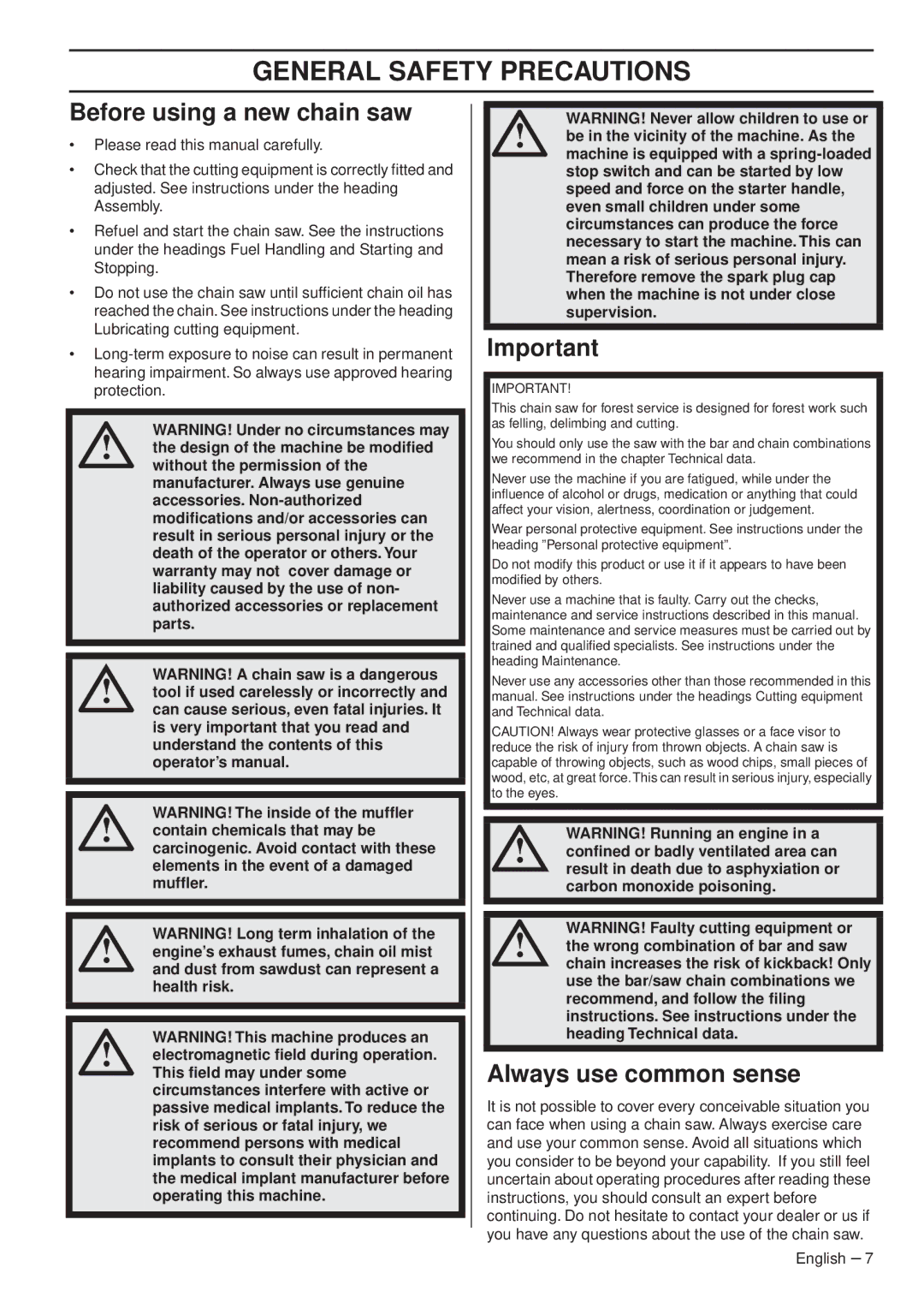 Husqvarna 353 E-tech, 353G E-tech General Safety Precautions, Before using a new chain saw, Always use common sense 