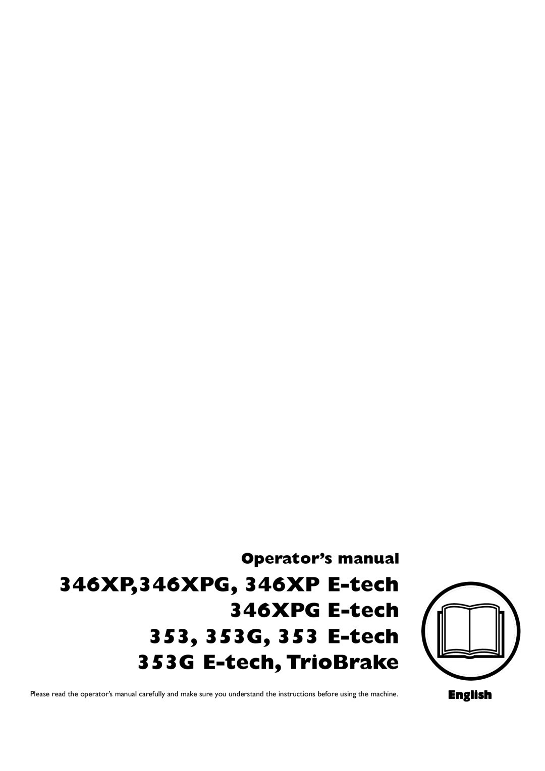 Husqvarna 353 E-tech, 346XPG E-tech, 346XP E-tech, 1153178-95 manual 353G E-tech,TrioBrake, Operator’s manual, English 