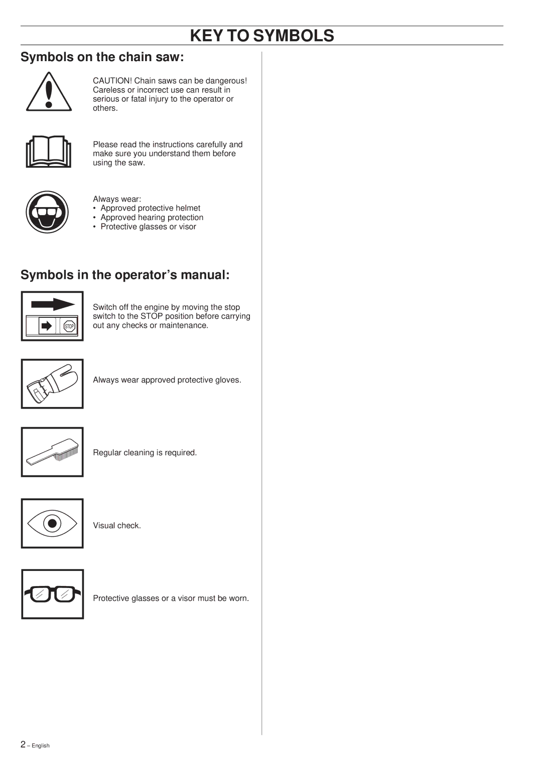 Husqvarna 354XP, 257, 262XP, 254XP, 257, 262XP KEY to Symbols, Symbols on the chain saw, Symbols in the operator’s manual 