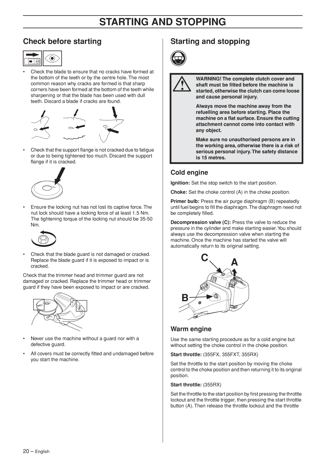 Husqvarna 355FX, 355FXT, 355RX, 355FRM Starting and Stopping, Check before starting, Starting and stopping, Cold engine 