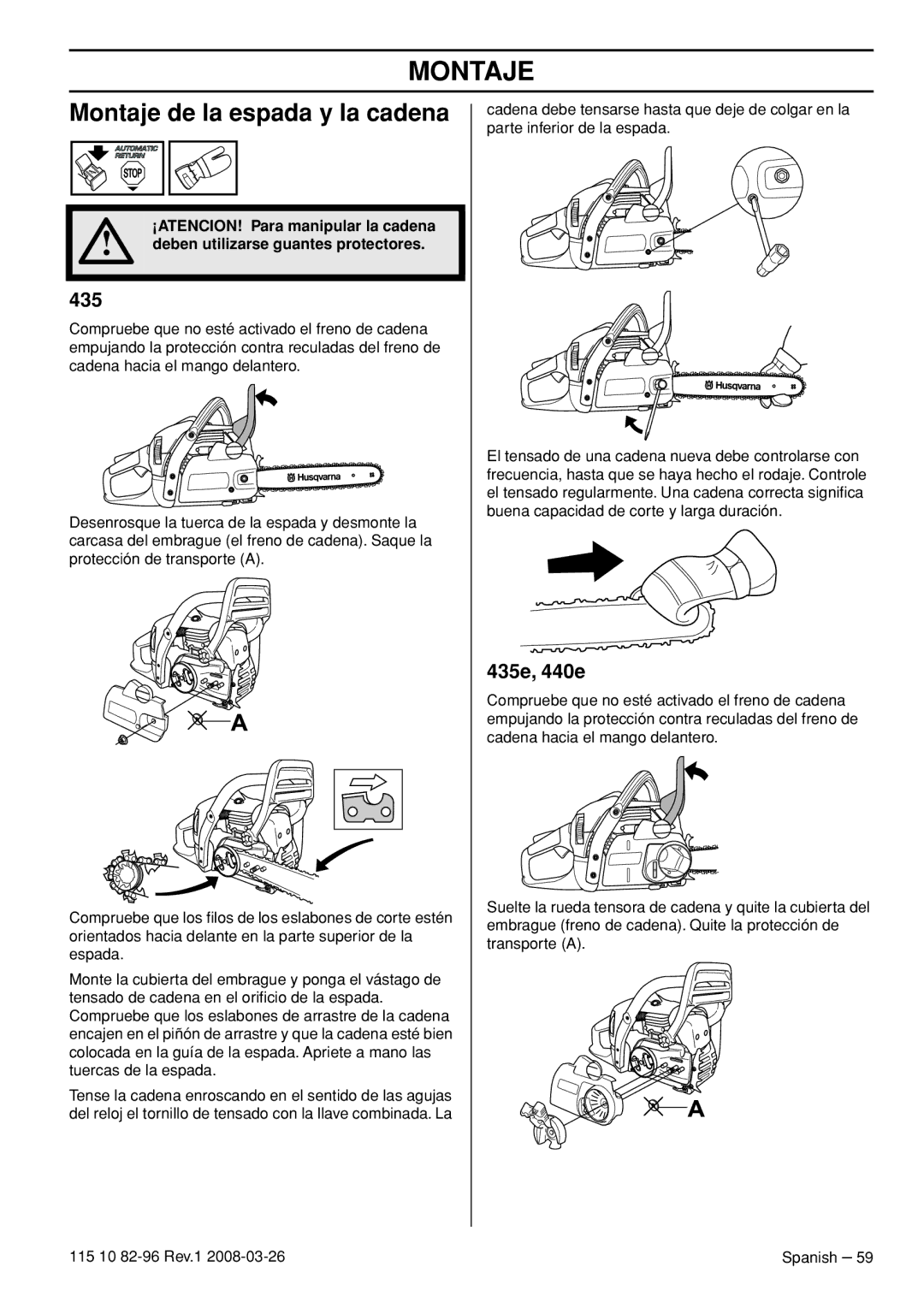 Husqvarna 355FRM, 355RX, 355FXT manual Montaje de la espada y la cadena, ¡ATENCION! Para manipular la cadena 