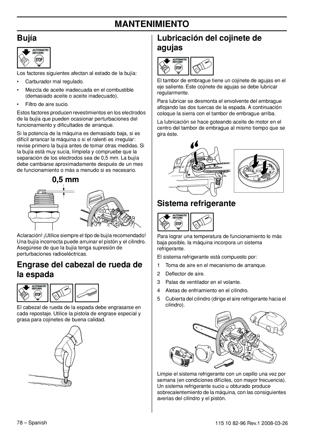 Husqvarna 355FX Bujía, Engrase del cabezal de rueda de la espada, Lubricación del cojinete de agujas, Sistema refrigerante 