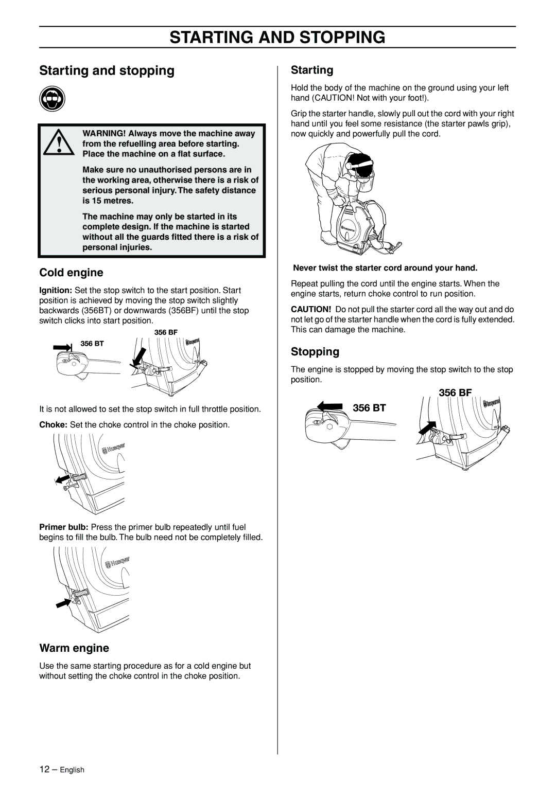 Husqvarna 356BT manual Starting and Stopping, Starting and stopping, Cold engine, Warm engine 