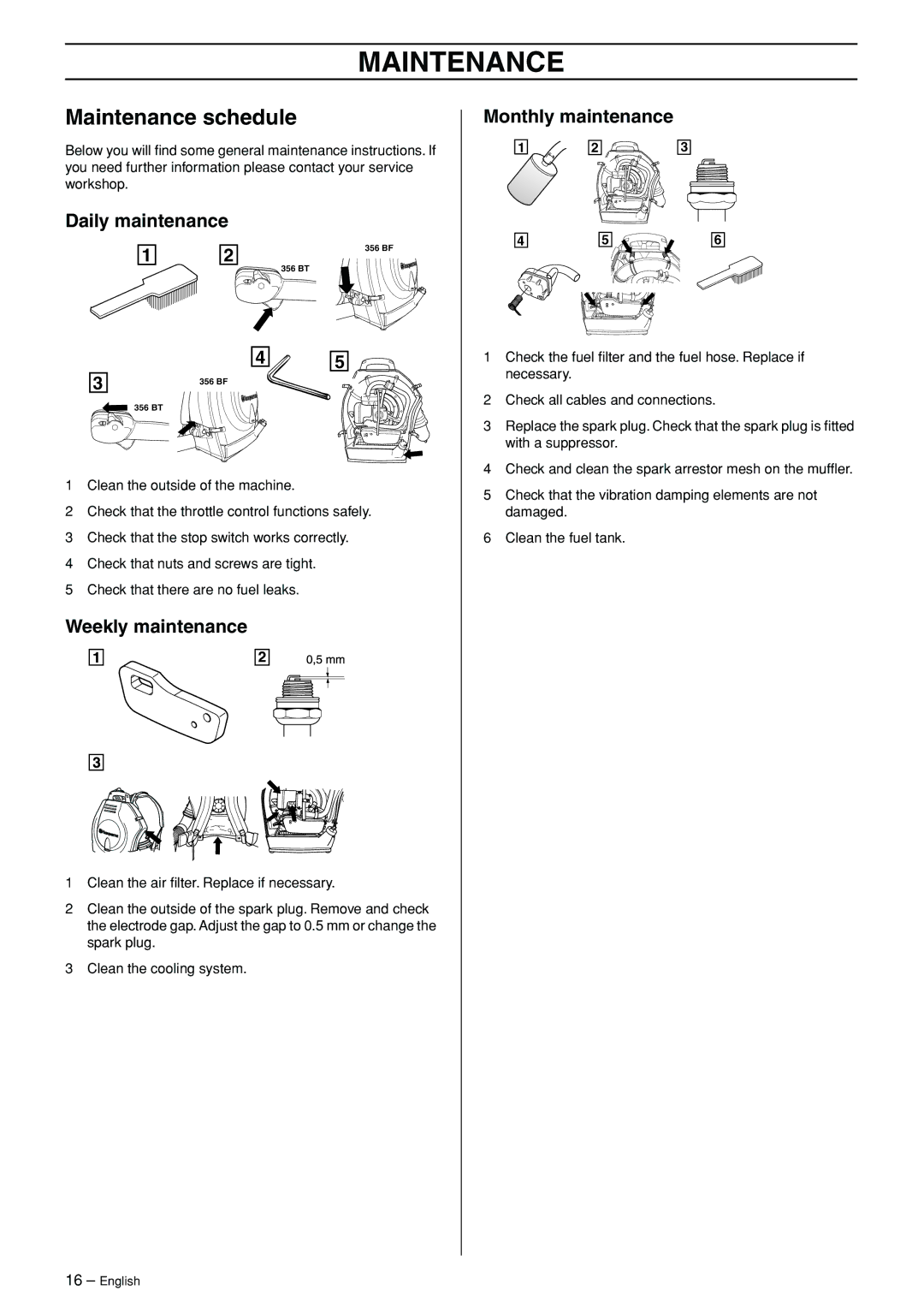 Husqvarna 356BT manual Maintenance schedule, Daily maintenance, Weekly maintenance, Monthly maintenance 