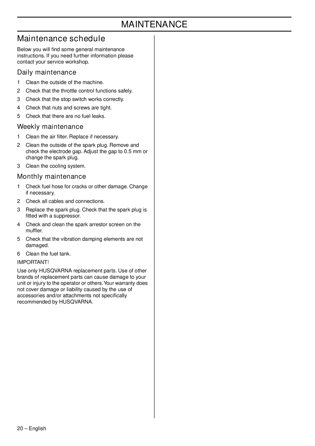 Husqvarna 356BTX manual Maintenance schedule, Daily maintenance, Weekly maintenance, Monthly maintenance 