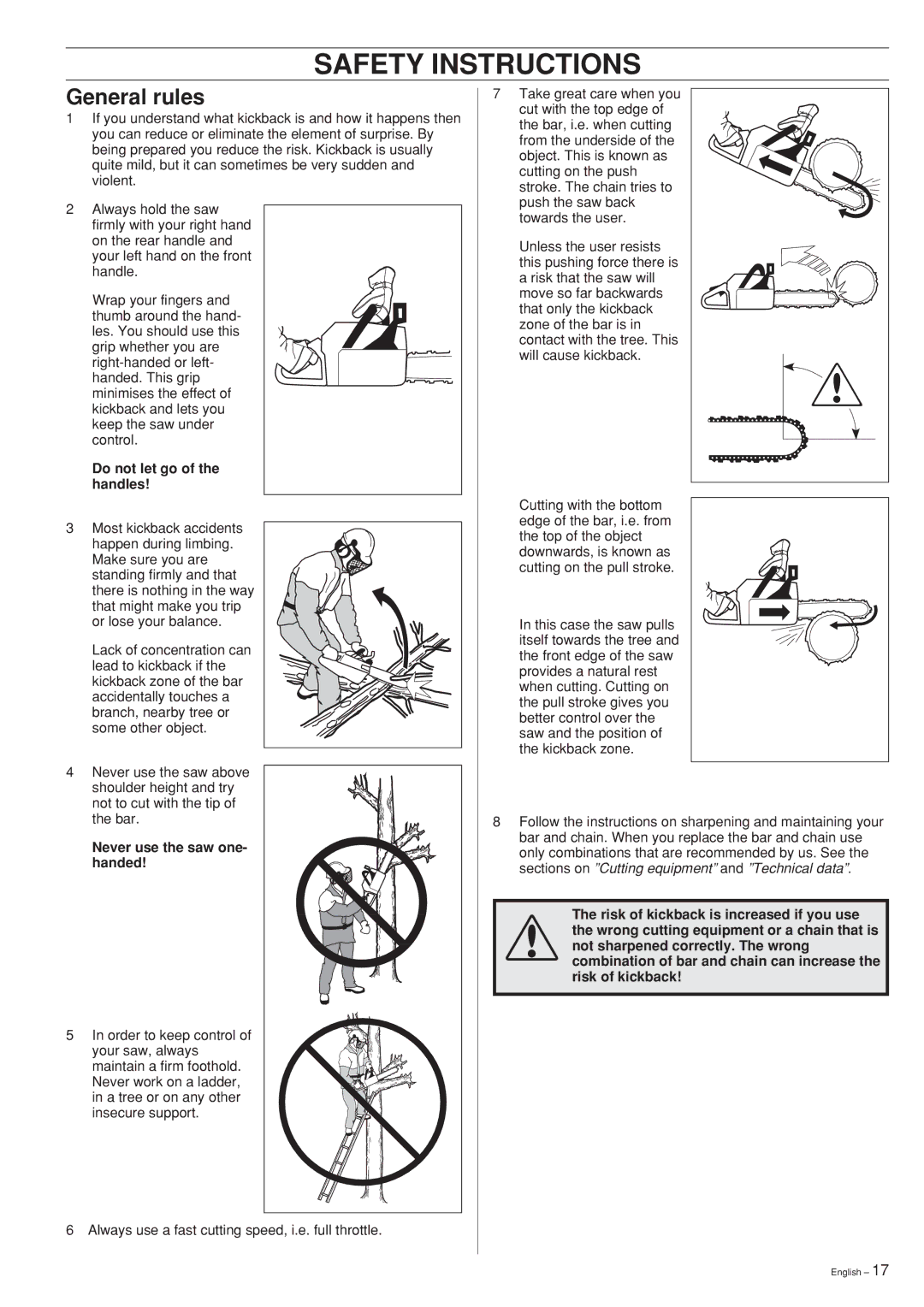 Husqvarna 359, 357XP manual General rules, Do not let go of the handles, Never use the saw one- handed 