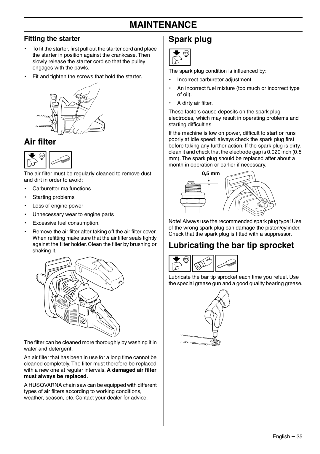 Husqvarna 1151436-95 Air ﬁlter, Spark plug, Lubricating the bar tip sprocket, Fitting the starter, Must always be replaced 