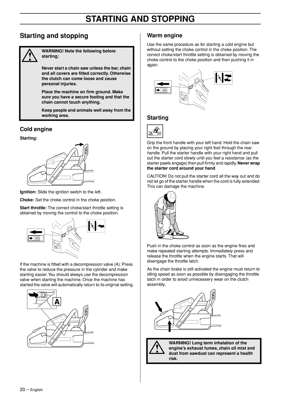 Husqvarna 365 EPA I, 372XP EPA II manual Starting and Stopping, Starting and stopping, Cold engine, Warm engine 