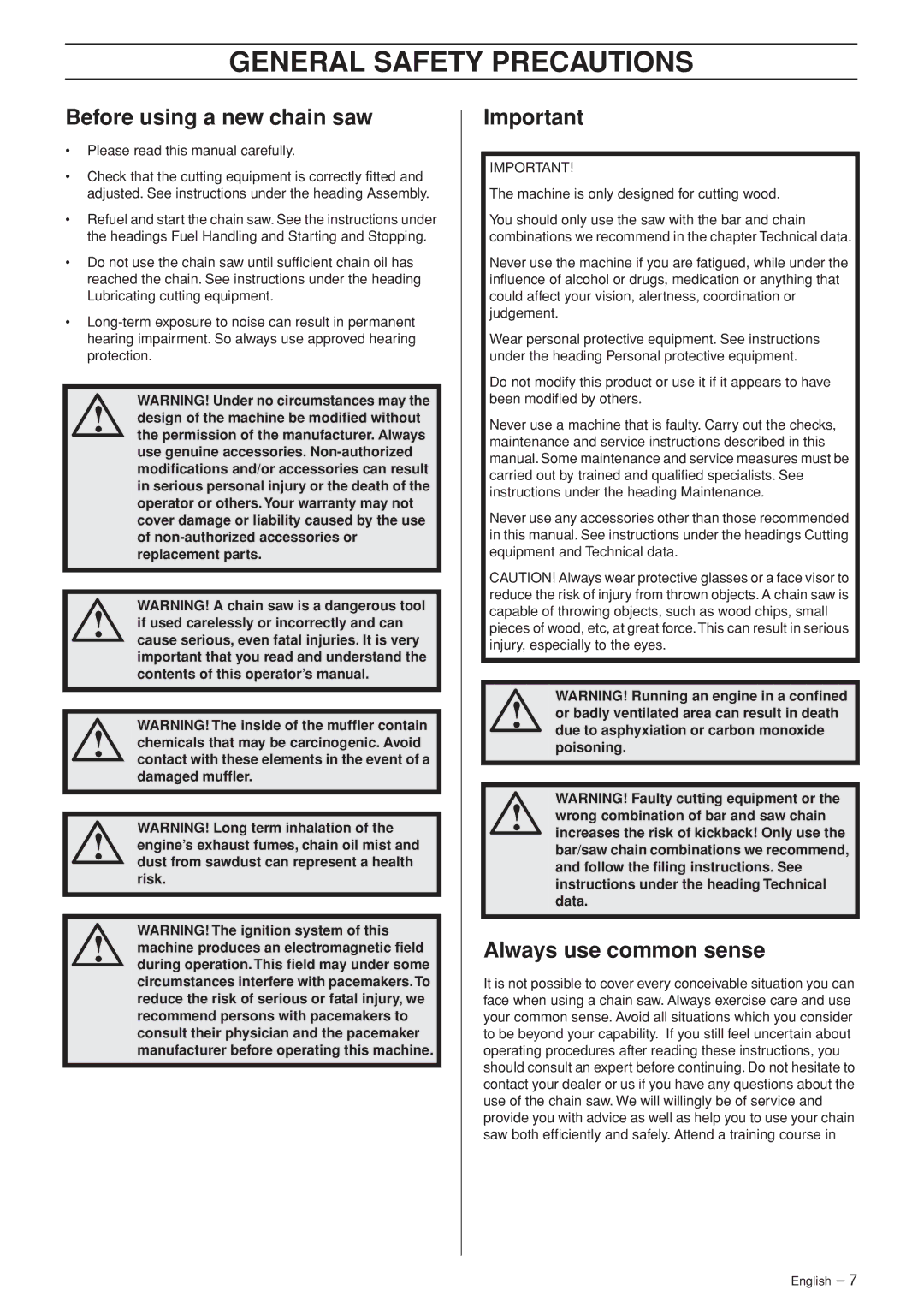 Husqvarna 372XP EPA II, 365 EPA I manual General Safety Precautions, Before using a new chain saw, Always use common sense 