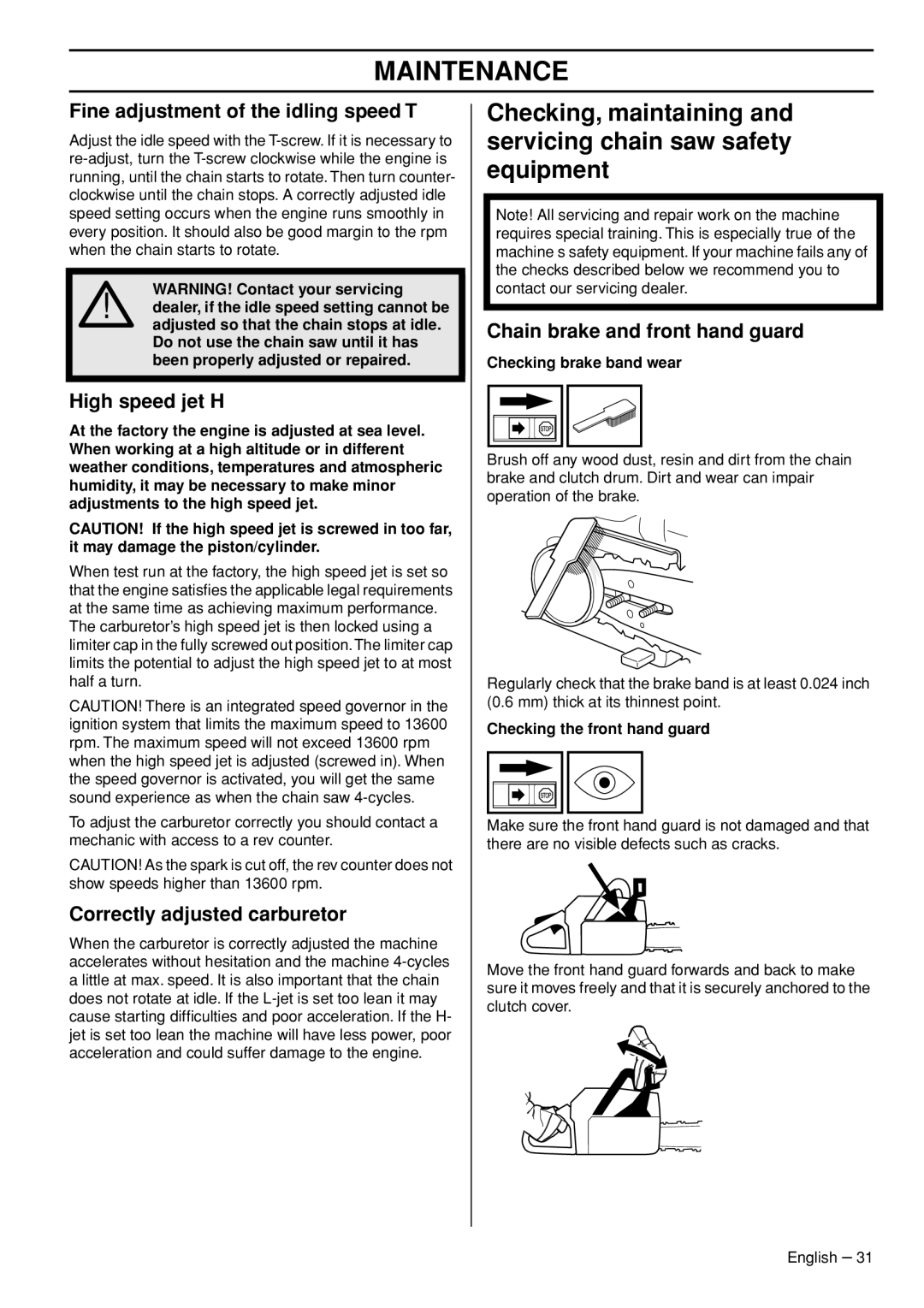 Husqvarna 372 XPG manual Fine adjustment of the idling speed T, High speed jet H, Correctly adjusted carburetor 