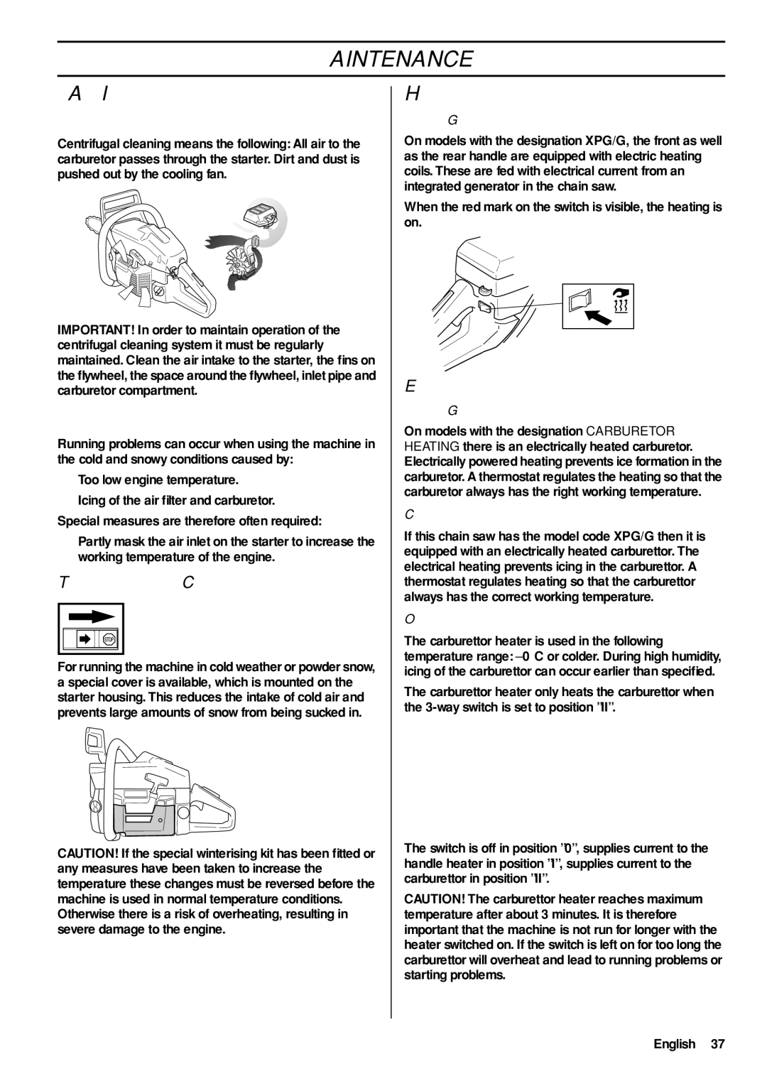 Husqvarna 372 XPG manual Air Injection centrifugal cleaning, Winter use, Heated handles, Temperature -5C 23F or colder 