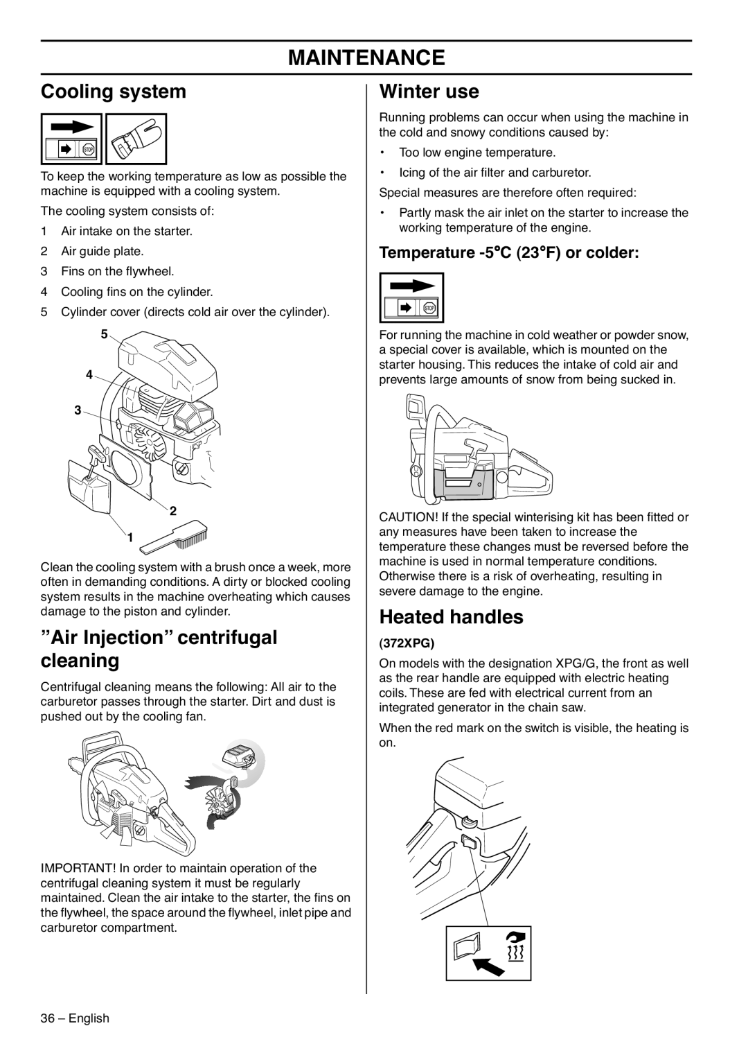 Husqvarna 372XP EPA III, 1151437-95 manual Cooling system, Air Injection centrifugal cleaning, Winter use, Heated handles 