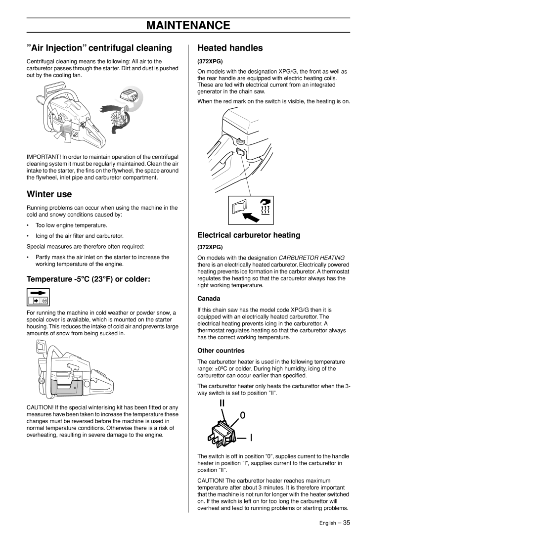 Husqvarna 372XPW manual Air Injection centrifugal cleaning, Winter use, Heated handles, Temperature -5C 23F or colder 