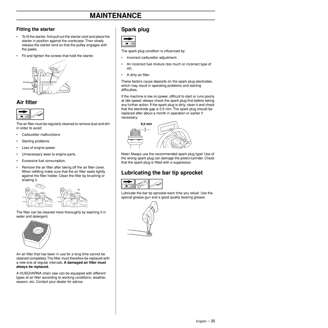Husqvarna 385XP manual Air ﬁlter, Spark plug, Lubricating the bar tip sprocket, Fitting the starter 