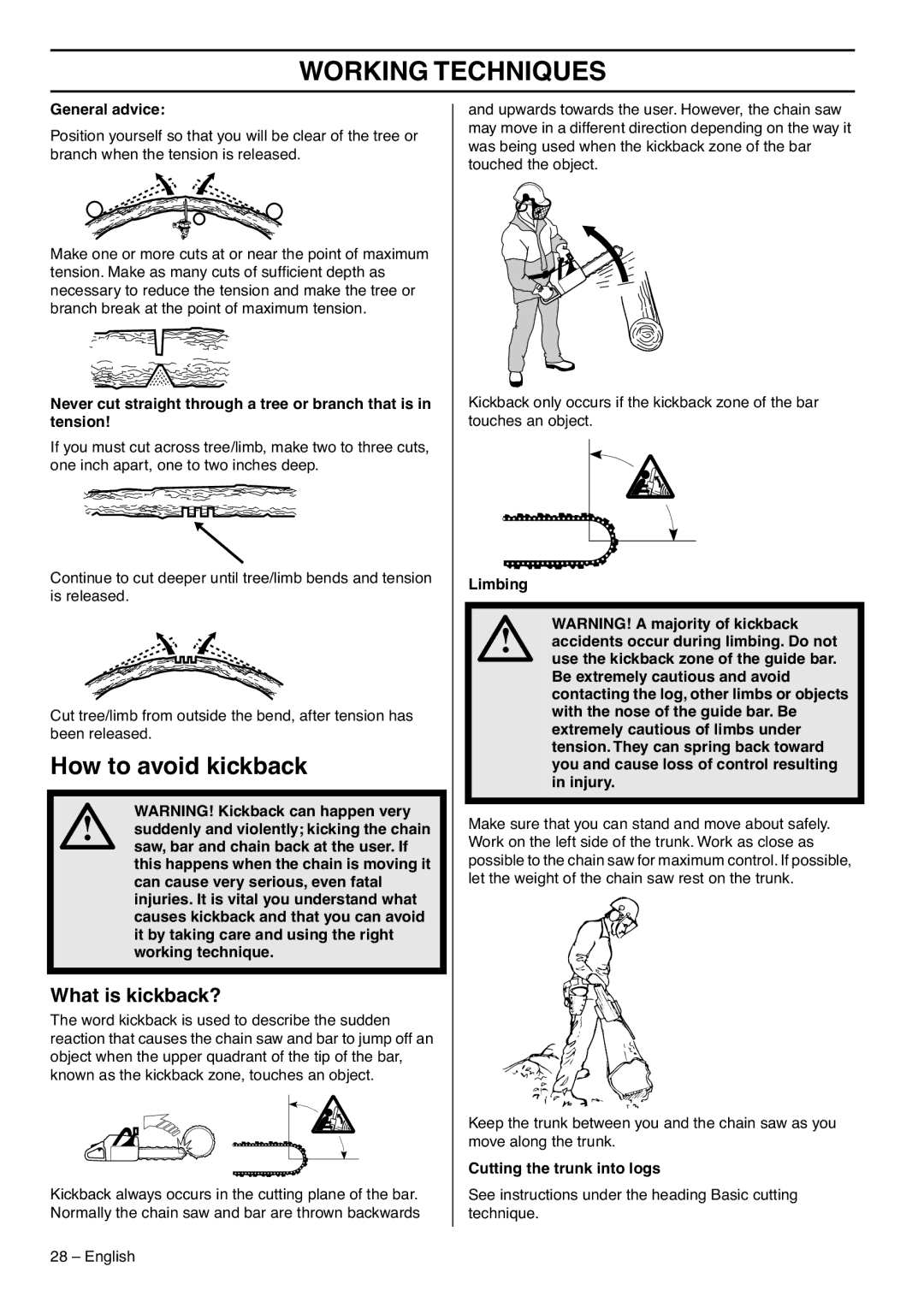 Husqvarna 390XPG, 385XPG, 1153176-95 How to avoid kickback, What is kickback?, General advice, Cutting the trunk into logs 