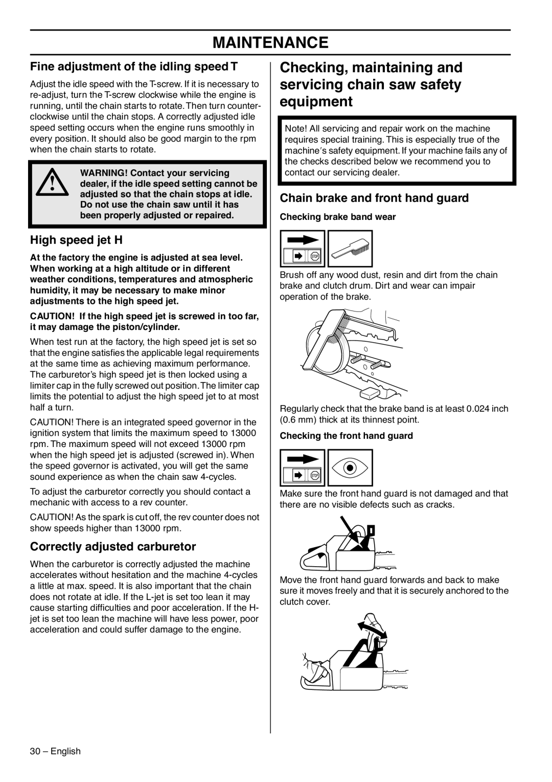 Husqvarna 385XPG, 390XPG, 1153176-95 Fine adjustment of the idling speed T, High speed jet H, Correctly adjusted carburetor 