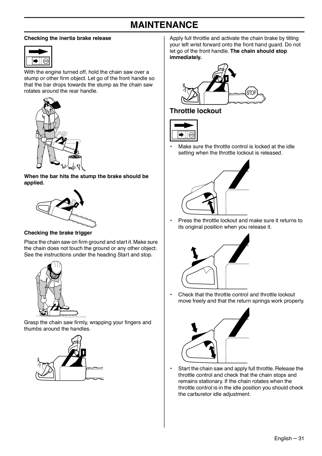 Husqvarna 390XPG, 385XPG, 1153176-95 manual Checking the inertia brake release, Immediately 