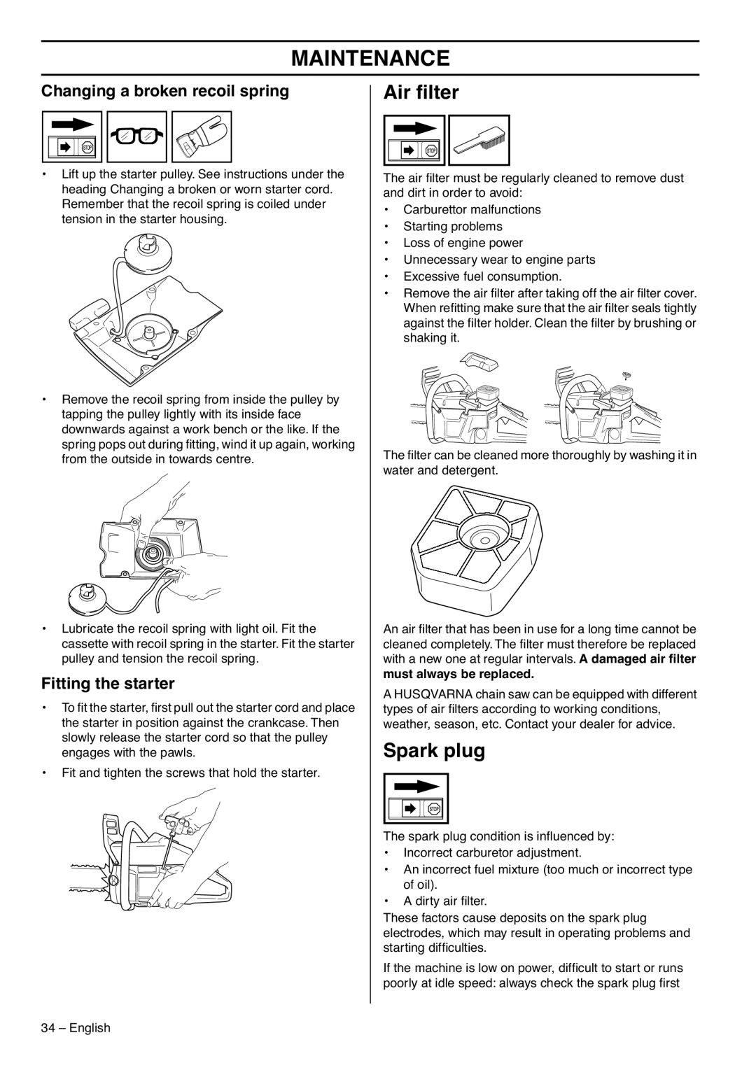 Husqvarna 390XPG Air ﬁlter, Spark plug, Changing a broken recoil spring, Fitting the starter, Must always be replaced 