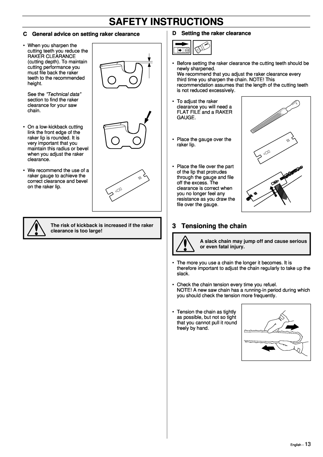 Husqvarna 395XP manual Safety Instructions, Tensioning the chain, C General advice on setting raker clearance 