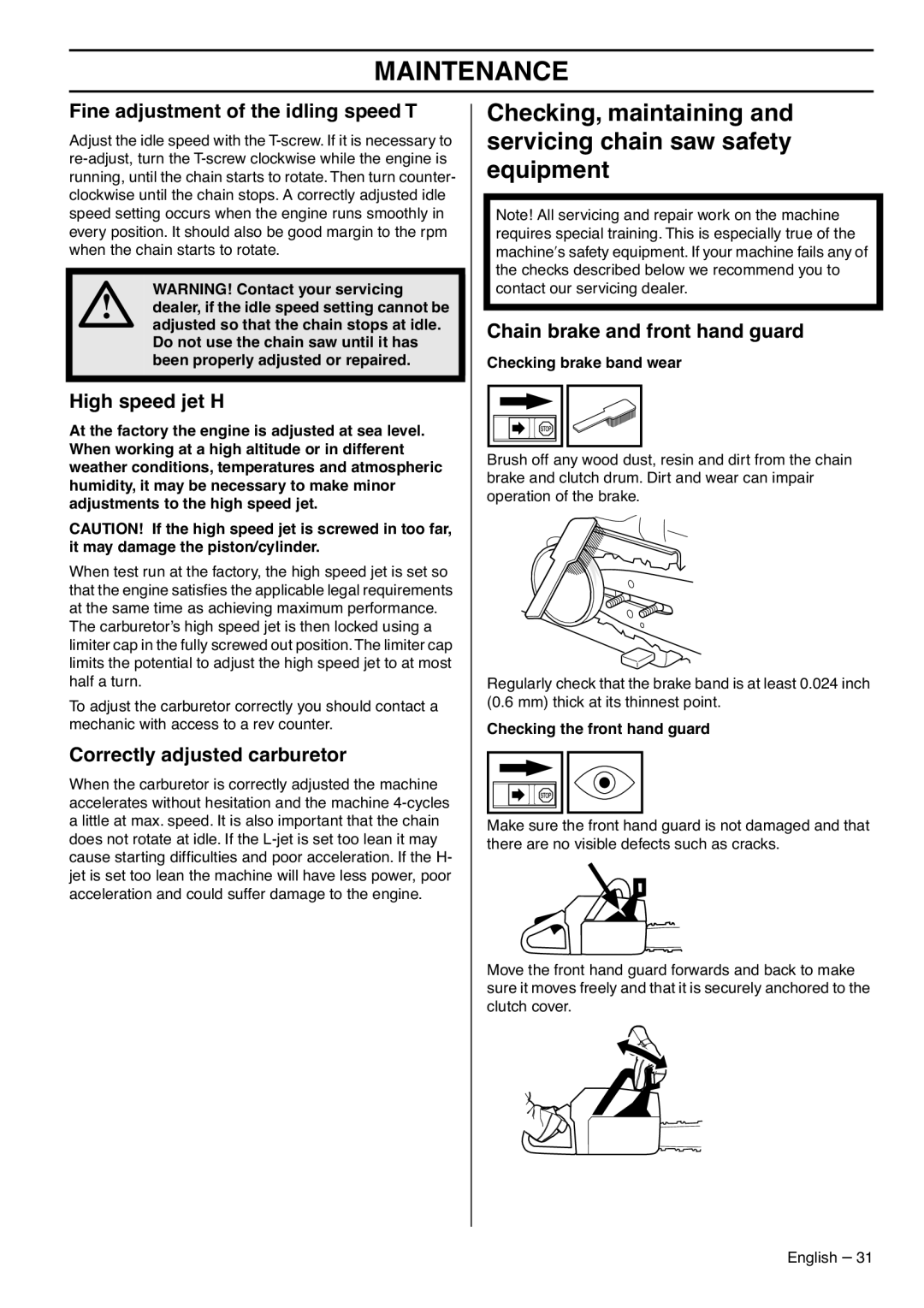 Husqvarna 1153177-95, 395XPG manual Fine adjustment of the idling speed T, High speed jet H, Correctly adjusted carburetor 