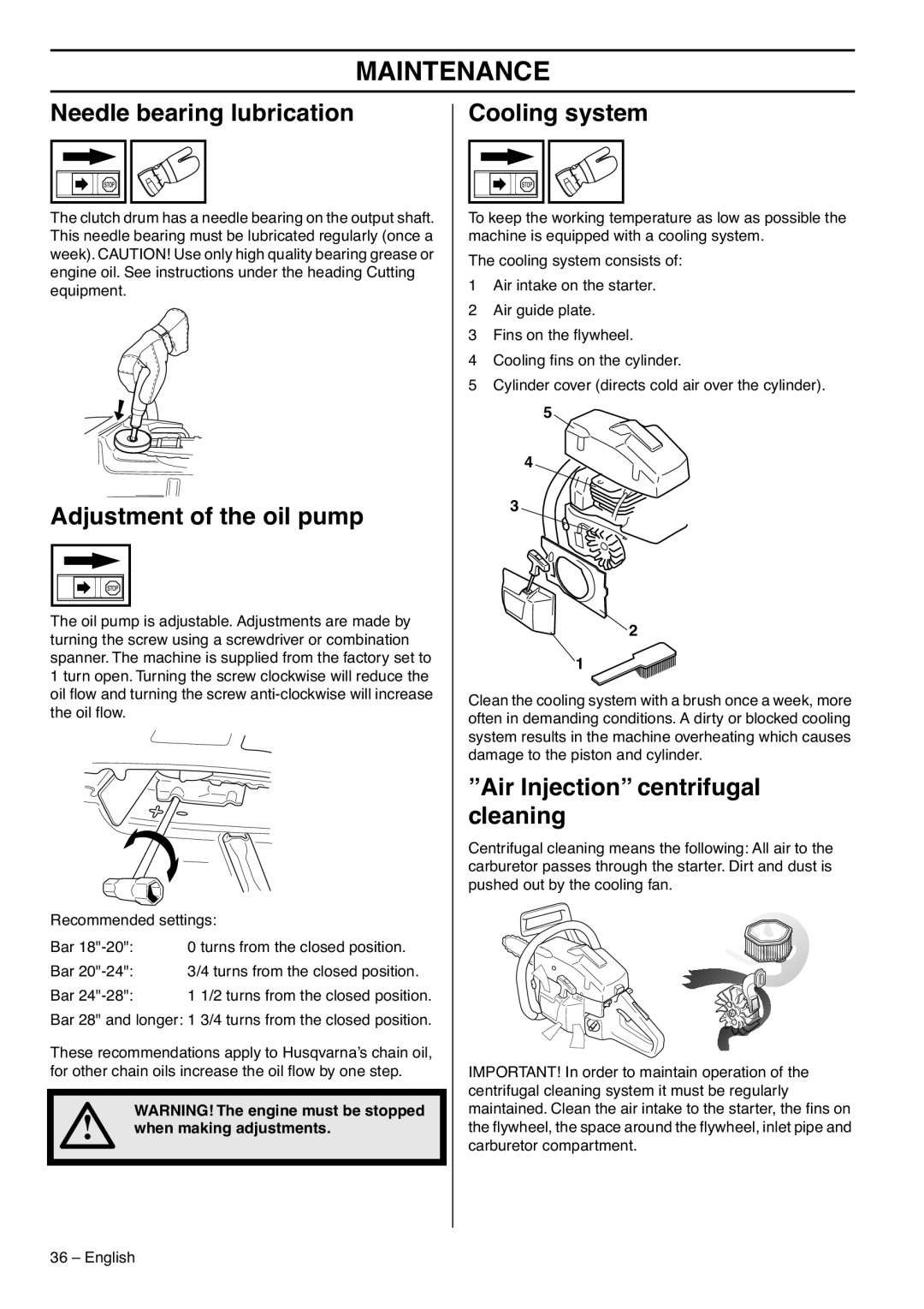 Husqvarna 395XPG manual Needle bearing lubrication, Adjustment of the oil pump, Cooling system, When making adjustments 