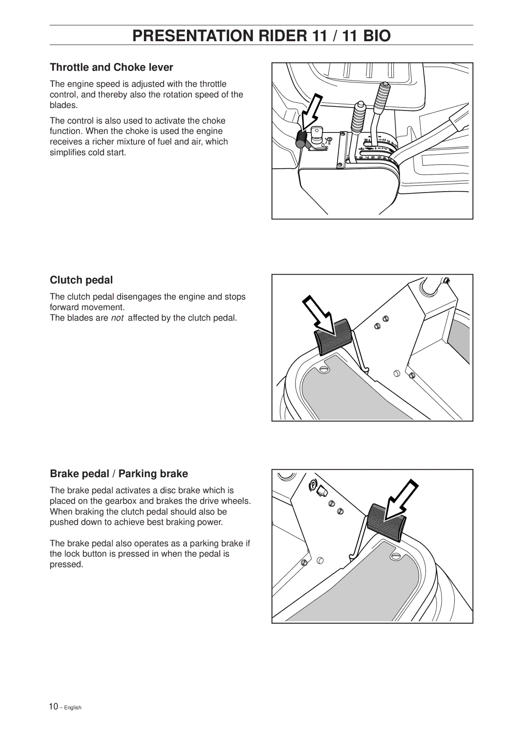 Husqvarna 11 Bio manual Presentation Rider 11 / 11 BIO, Throttle and Choke lever, Clutch pedal, Brake pedal / Parking brake 