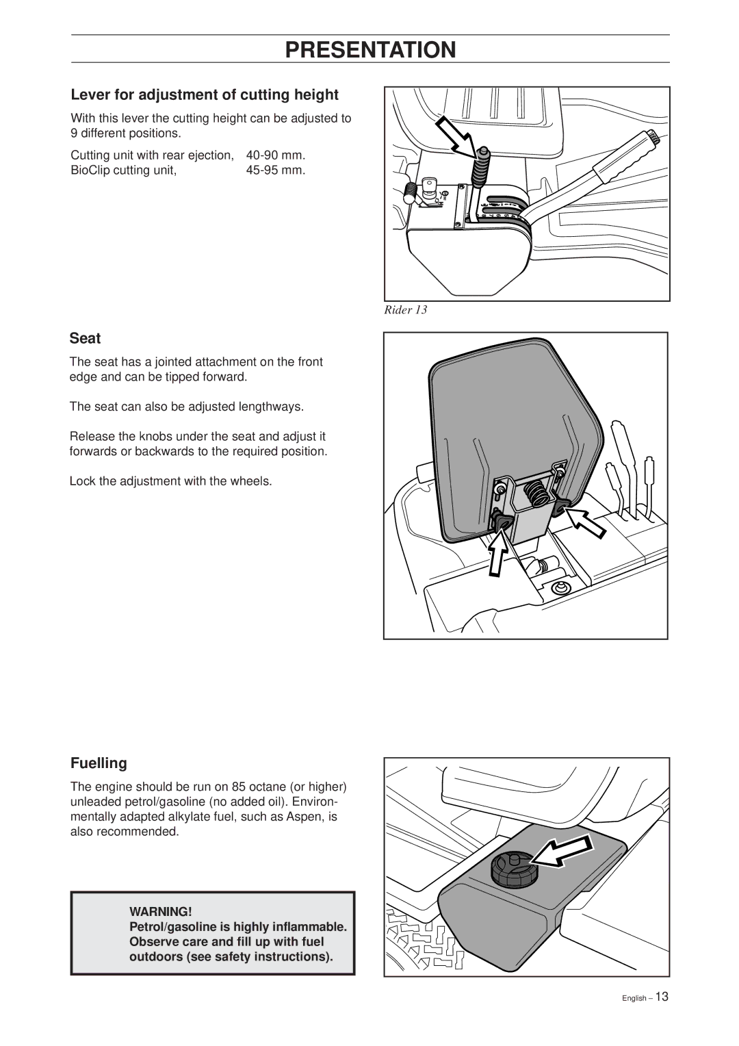 Husqvarna 39765, 13 Bio, 11 Bio manual Lever for adjustment of cutting height, Seat, Fuelling 