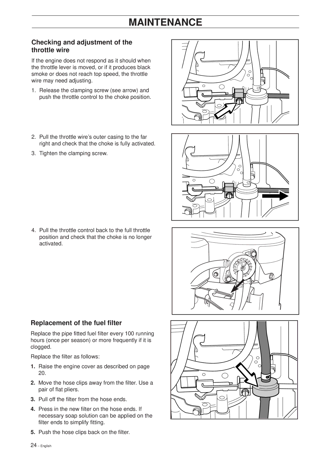 Husqvarna 13 Bio, 39765, 11 Bio manual Checking and adjustment of the throttle wire, Replacement of the fuel filter 