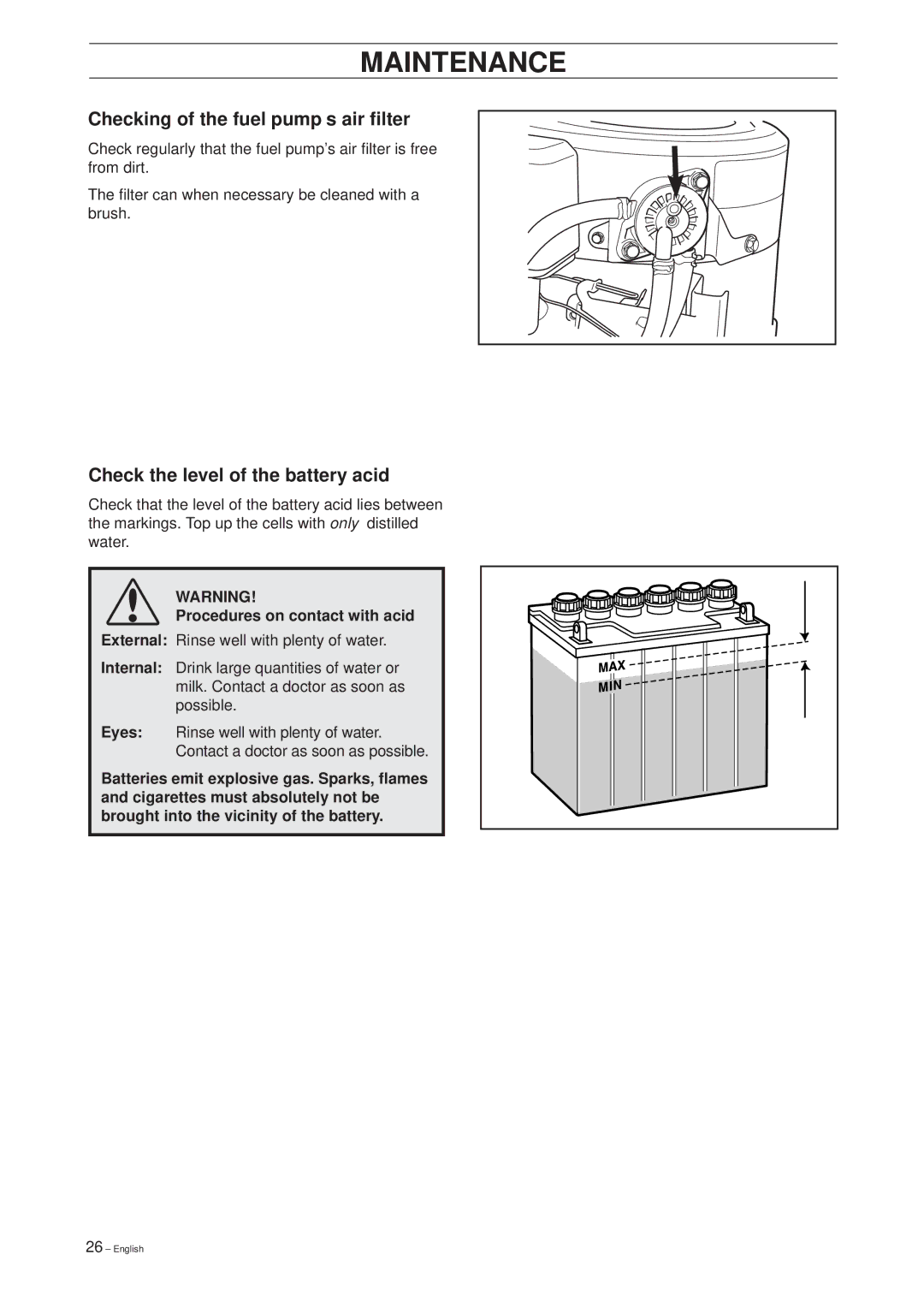 Husqvarna 11 Bio, 39765, 13 Bio manual Checking of the fuel pump’s air filter, Check the level of the battery acid 