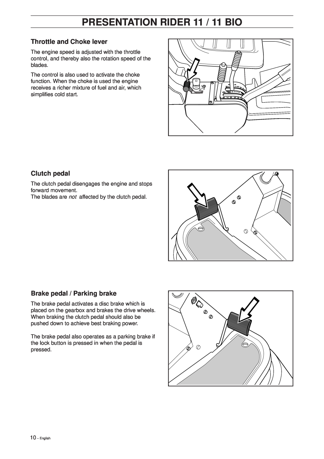 Husqvarna 11 Bio manual PRESENTATION RIDER 11 / 11 BIO, Throttle and Choke lever, Clutch pedal, Brake pedal / Parking brake 