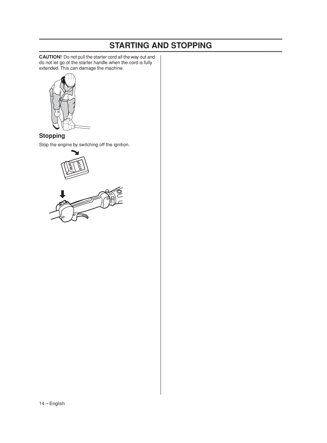 Husqvarna 426LST, 430LS manual Stopping 