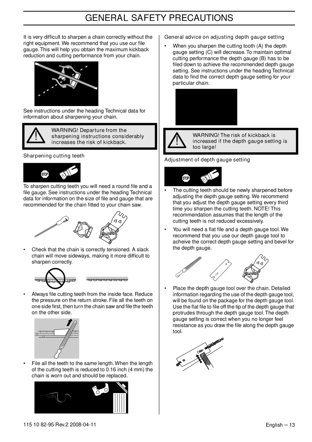 Husqvarna 435 manual General advice on adjusting depth gauge setting, Increased if the depth gauge setting is, Too large 