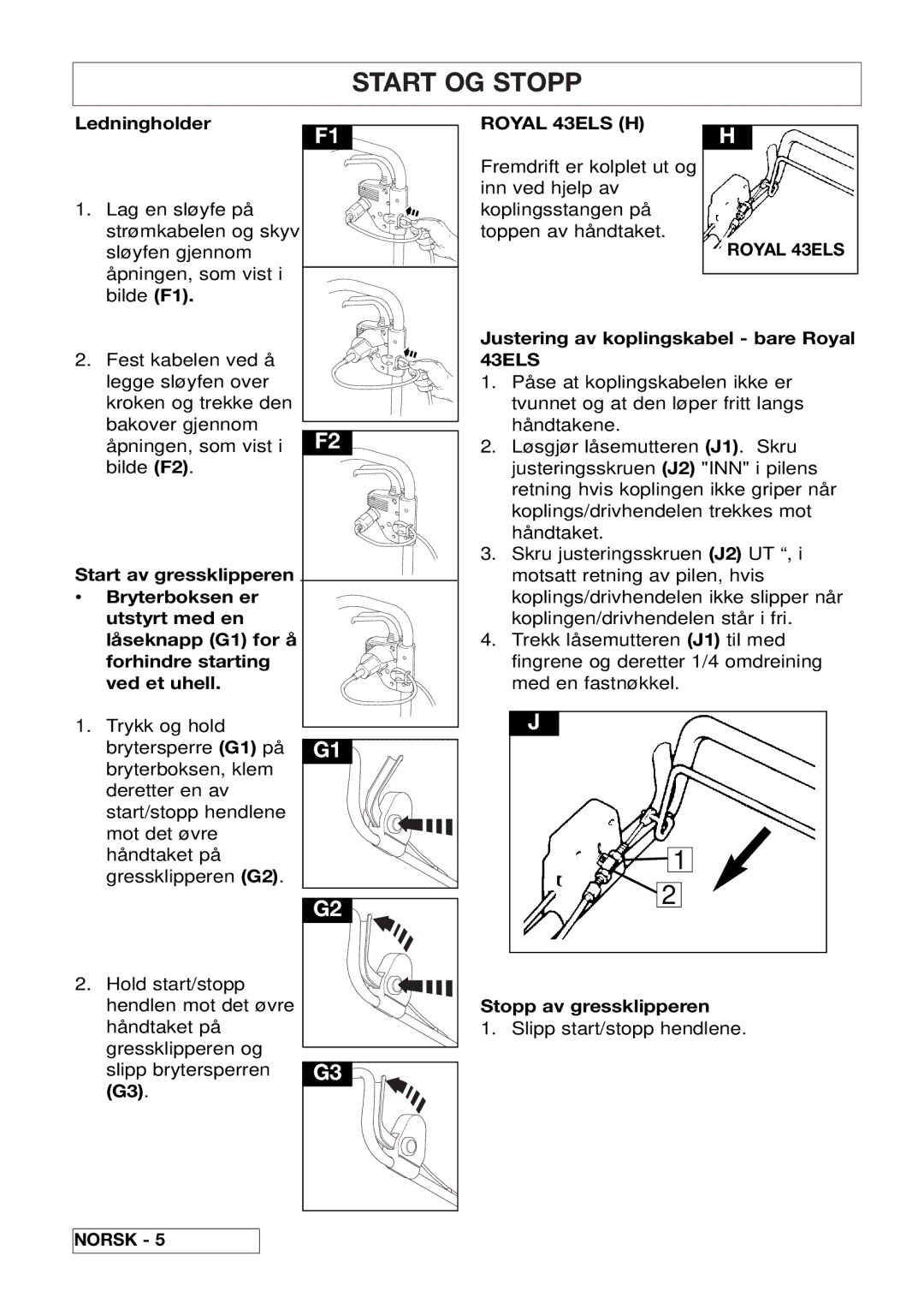 Husqvarna 43EL/43ELS Start OG Stopp, Ledningholder, Justering av koplingskabel bare Royal 43ELS, Stopp av gressklipperen 