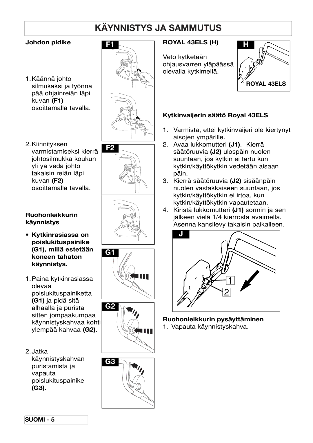 Husqvarna 43EL/43ELS manual Käynnistys JA Sammutus, Johdon pidike, Kytkinvaijerin säätö Royal 43ELS 