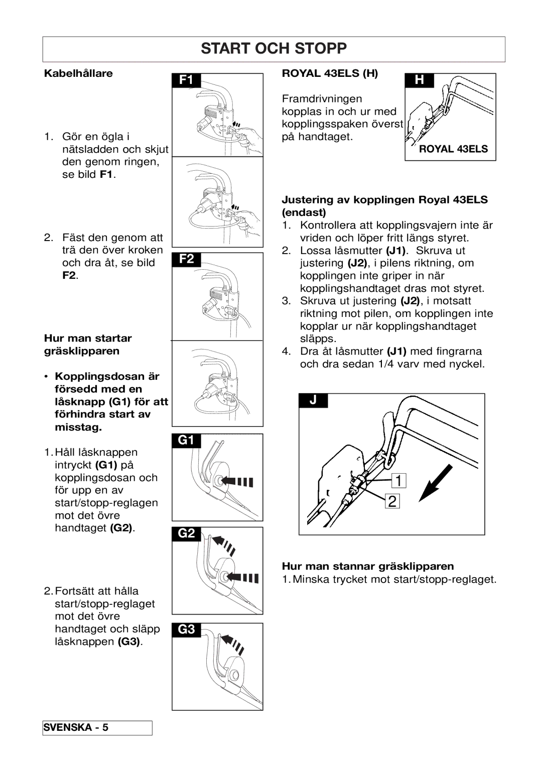Husqvarna 43EL/43ELS manual Start OCH Stopp, Kabelhållare, Justering av kopplingen Royal 43ELS endast 