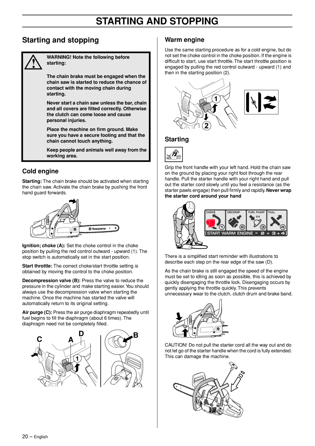 Husqvarna 445 EPA II, 445e EPA II, 450e EPA II Starting and Stopping, Starting and stopping, Cold engine, Warm engine 