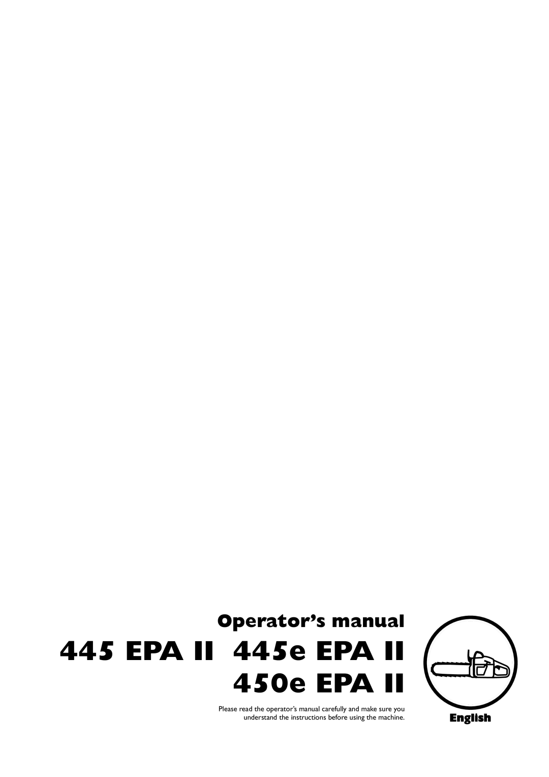 Husqvarna 445 EPA II, 445e EPA II, 450e EPA II manual English, EPA II 445e EPA 450e EPA, Operator’s manual 