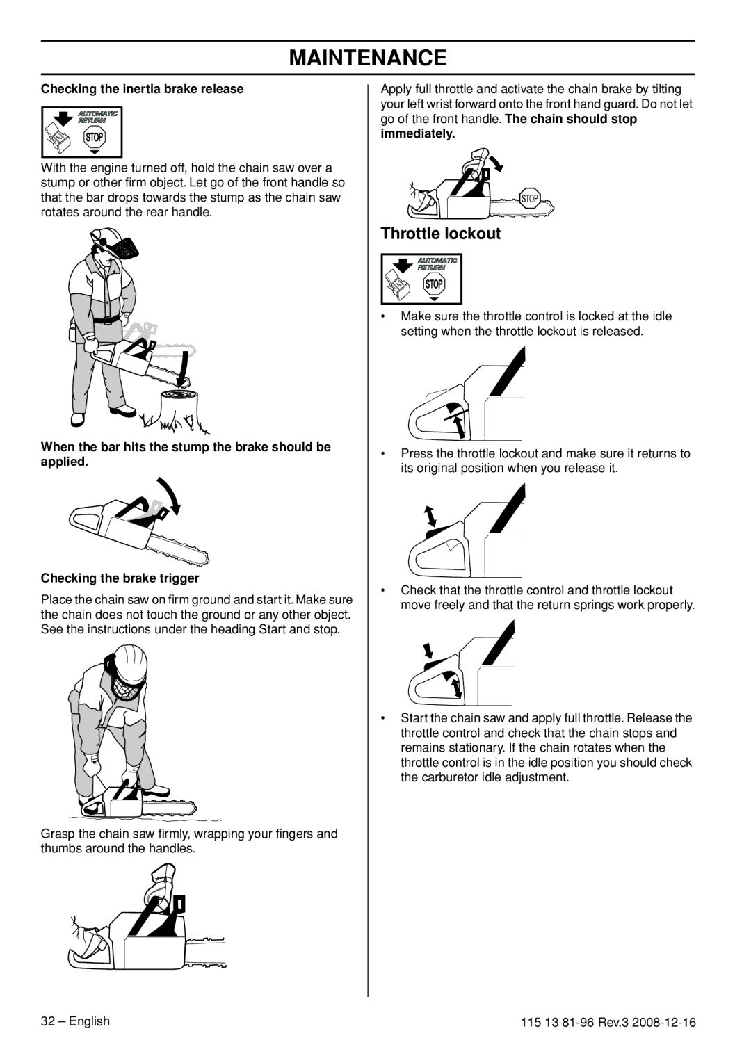 Husqvarna 445e EPA III, 445 EPA III, 450e EPA III, 115 13 81-96 manual Checking the inertia brake release, Immediately 