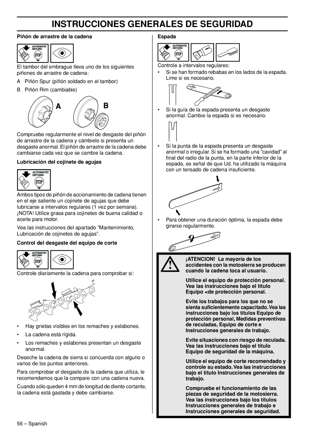 Husqvarna 445e TrioBrake Piñón de arrastre de la cadena, Lubricación del cojinete de agujas, ¡ATENCION! La mayoría de los 