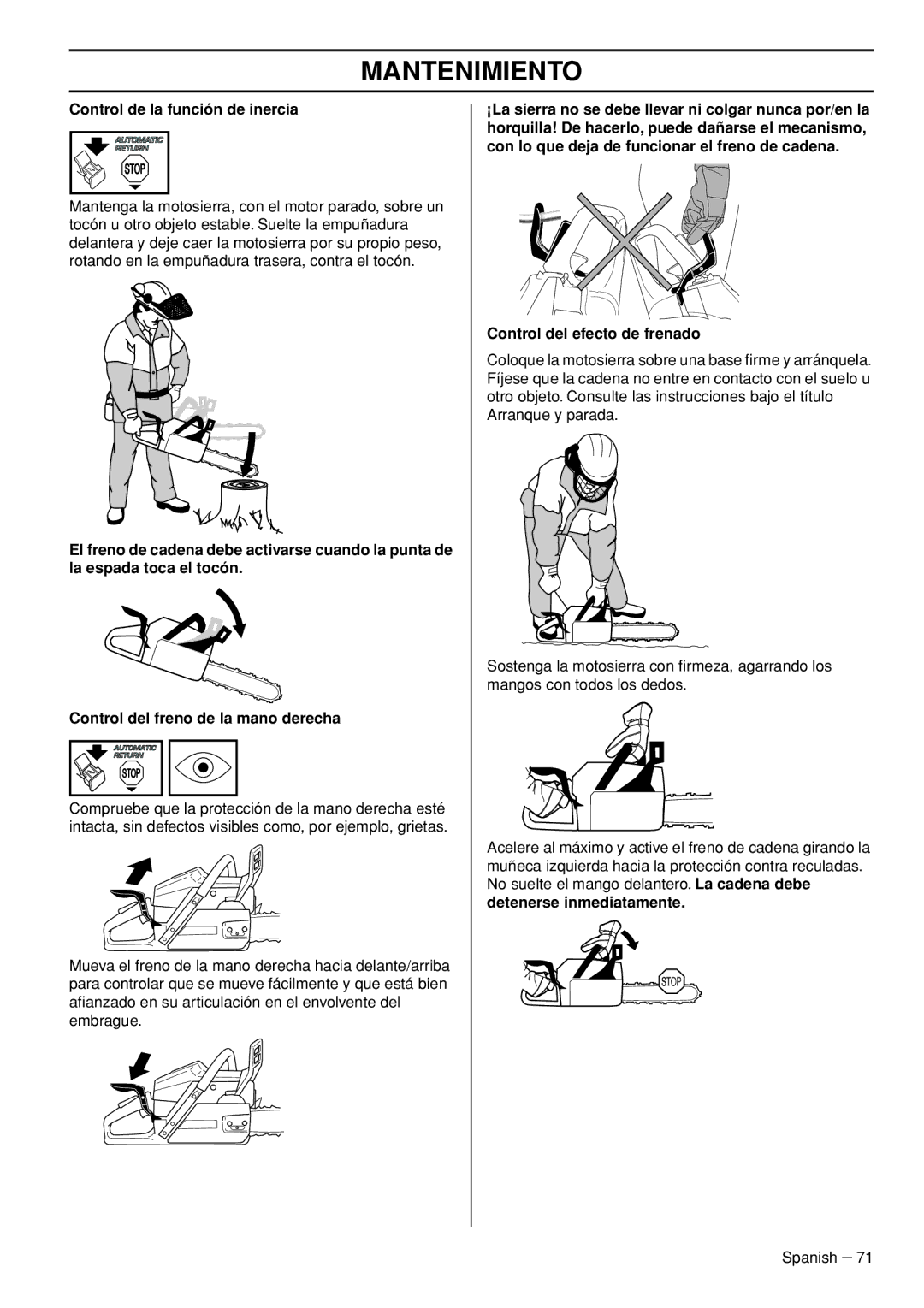 Husqvarna 445e TrioBrake manual Control de la función de inercia, Control del efecto de frenado, Detenerse inmediatamente 