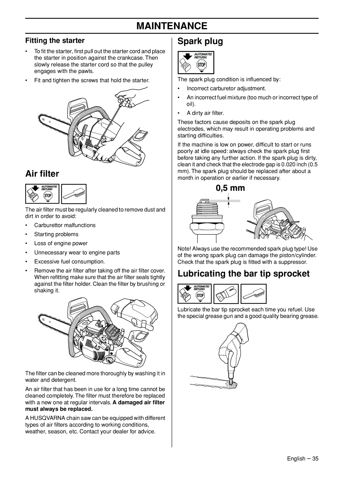 Husqvarna 445e manual Air ﬁlter, Spark plug, Lubricating the bar tip sprocket, Fitting the starter, Must always be replaced 