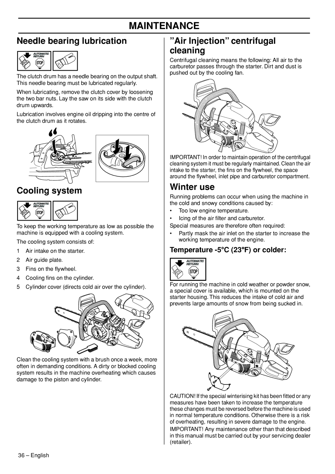 Husqvarna 445e manual Needle bearing lubrication, Cooling system, Air Injection centrifugal cleaning, Winter use 