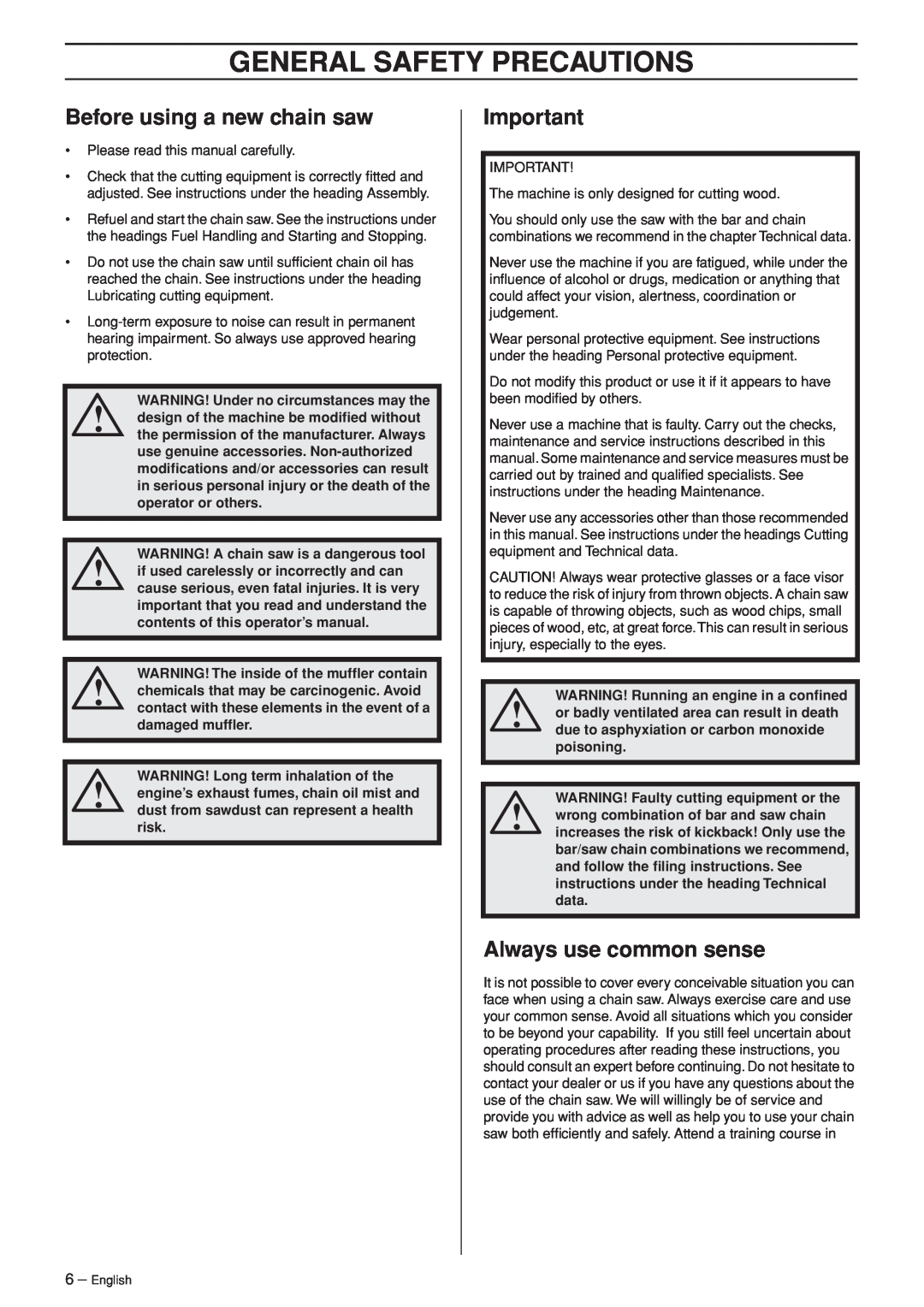 Husqvarna 455 RANCHER manual General Safety Precautions, Before using a new chain saw, Always use common sense 