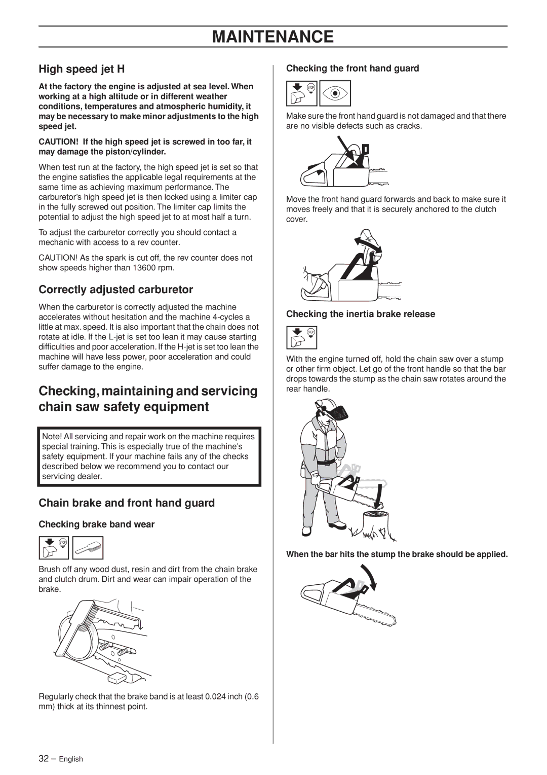 Husqvarna 455e Rancher manual High speed jet H, Correctly adjusted carburetor, Checking brake band wear 