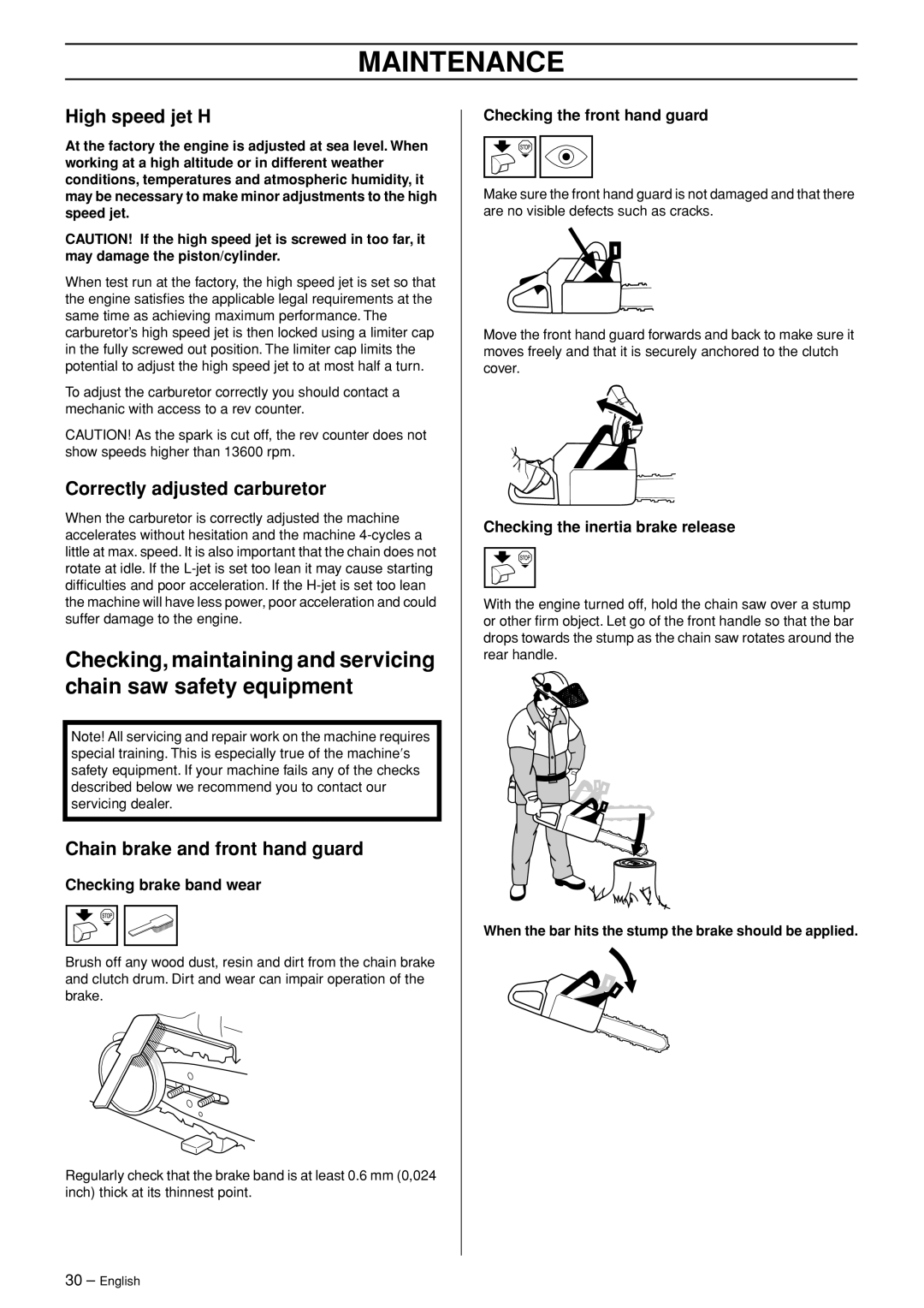 Husqvarna 460, 455e manual High speed jet H, Correctly adjusted carburetor, Checking brake band wear 