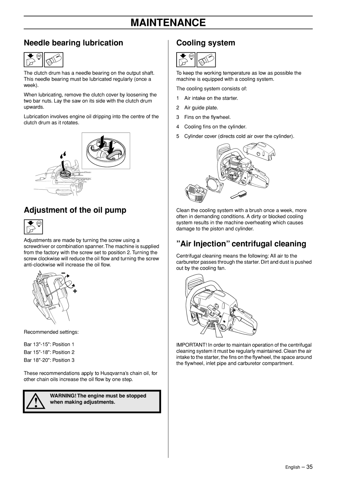 Husqvarna 455 Needle bearing lubrication, Adjustment of the oil pump, Cooling system, Air Injection centrifugal cleaning 