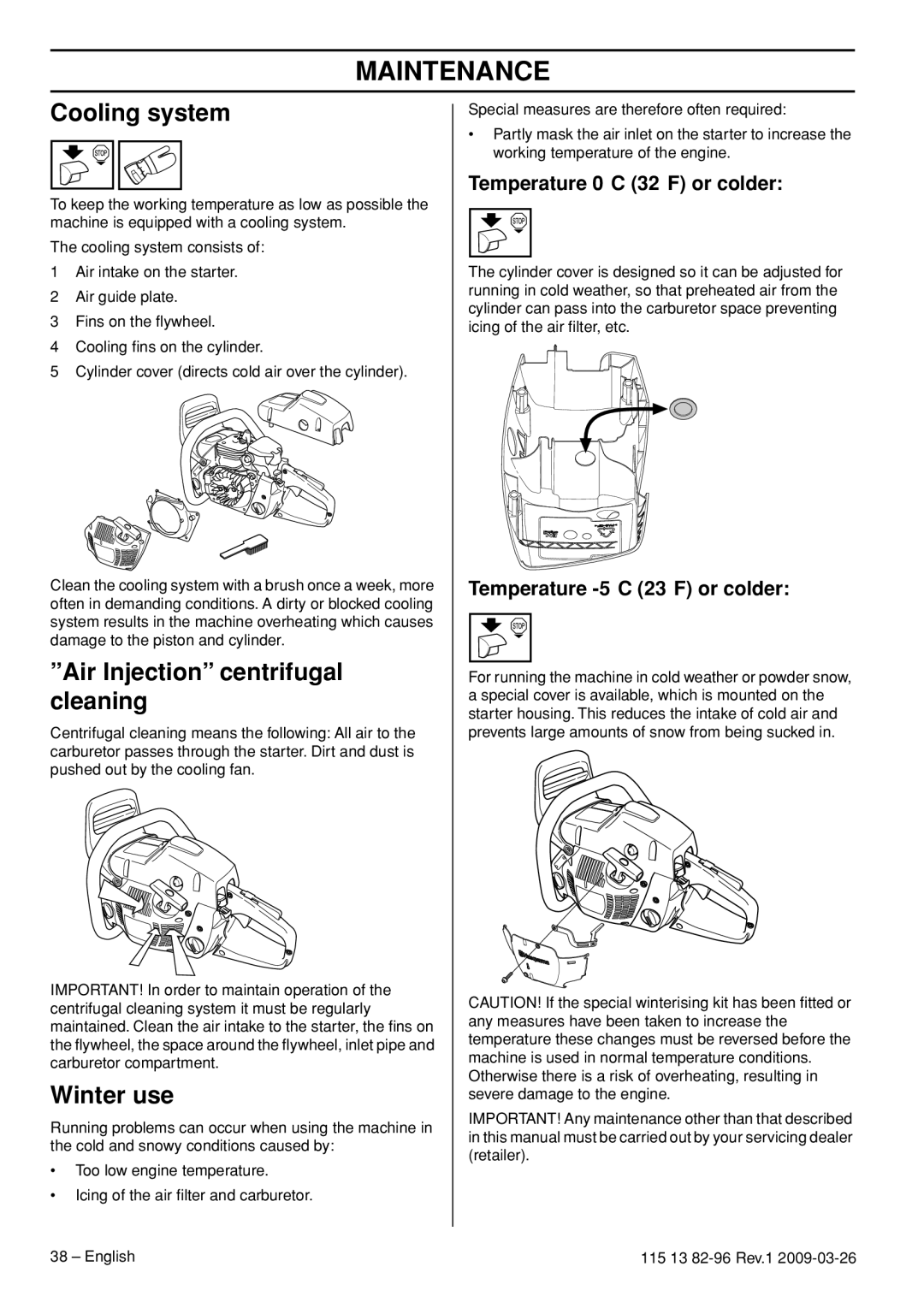 Husqvarna 460 Rancher manual Cooling system, Air Injection centrifugal cleaning, Winter use, Temperature 0C 32F or colder 