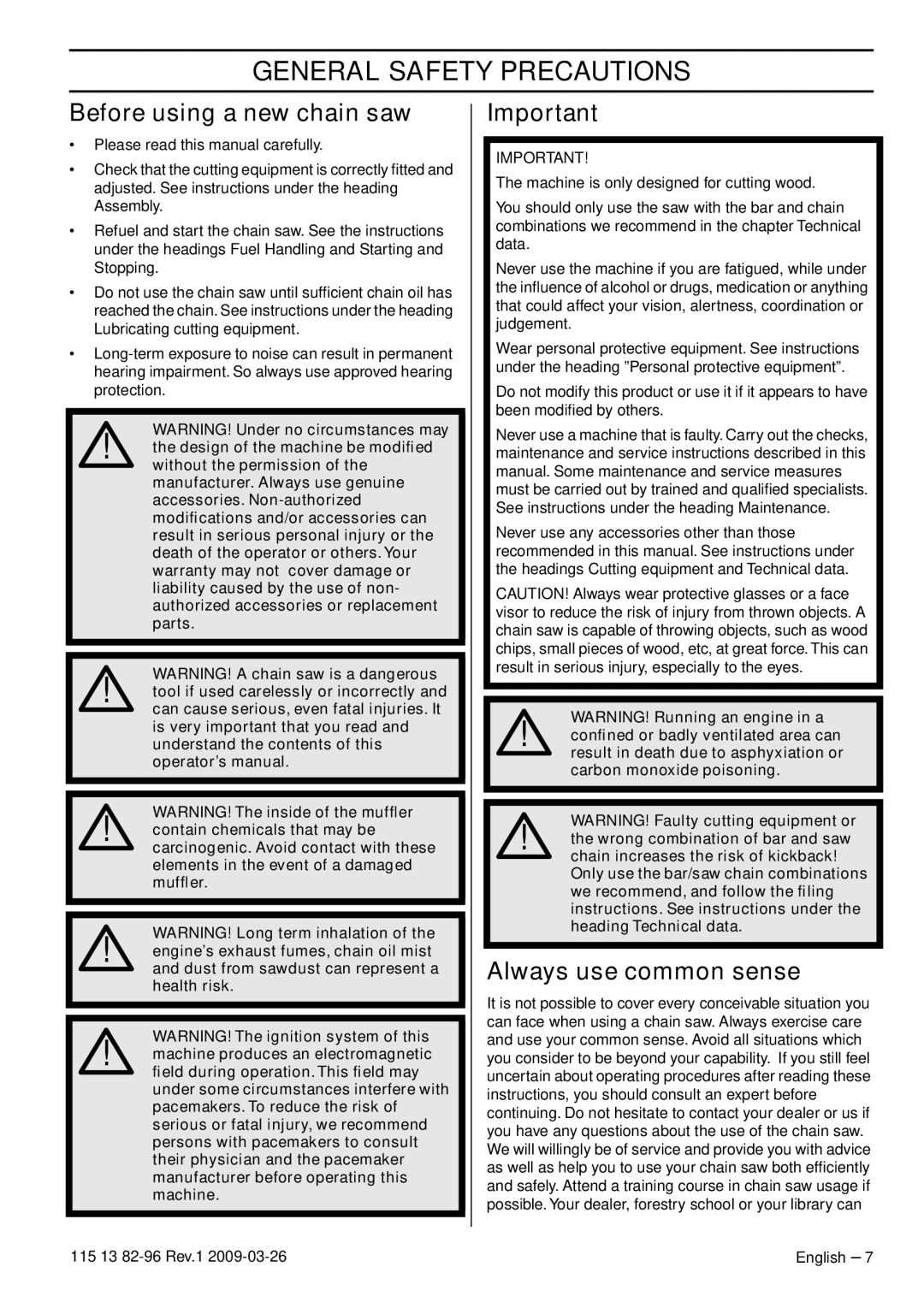 Husqvarna 115 13 82-96, 460 Rancher manual General Safety Precautions, Before using a new chain saw, Always use common sense 