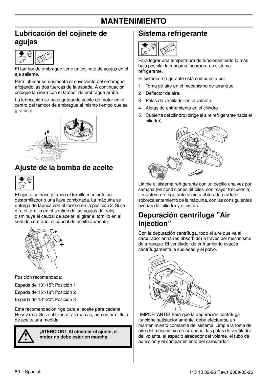 Husqvarna 460 Rancher, 115 13 82-96 Lubricación del cojinete de agujas, Ajuste de la bomba de aceite, Sistema refrigerante 